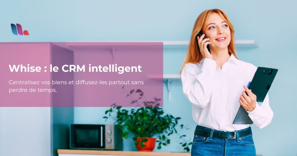 Whise : le CRM immobilier pensé pour la synchronisation des biens